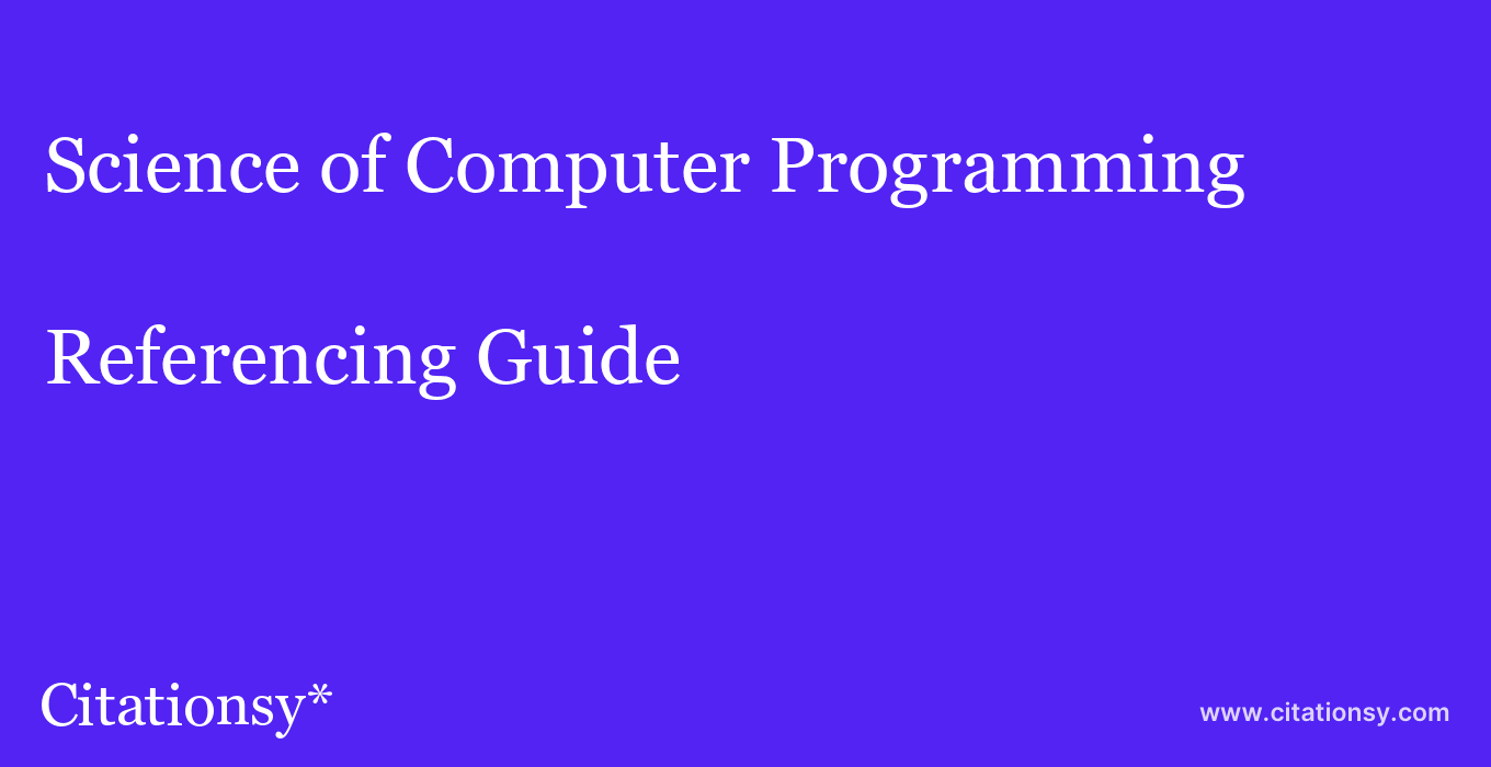 cite Science of Computer Programming  — Referencing Guide